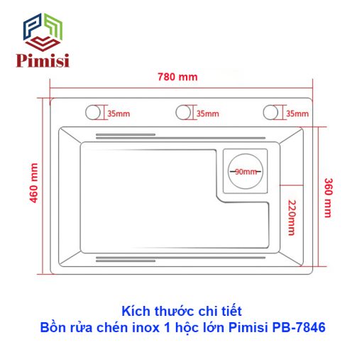 Kích thước bồn rửa chén 1 hộc lớn Pimisi PB-7846