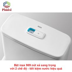 Bệt inax 989 với 2 chế độ xả - tiết kiệm nước hiệu quả